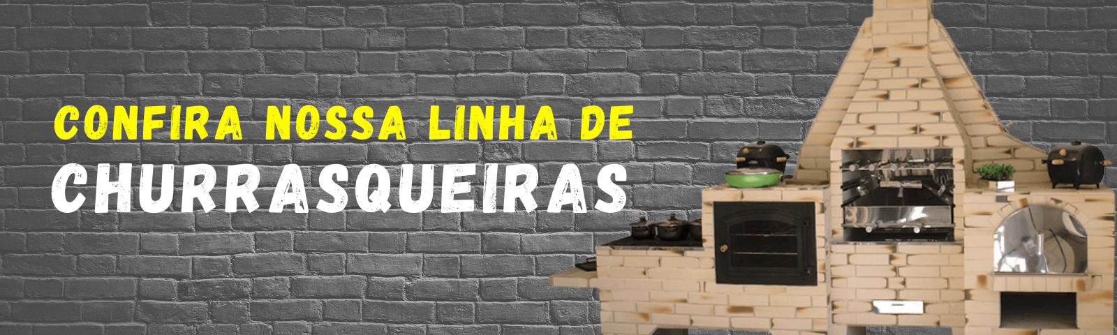 Confira nossa linha de churrasqueiras